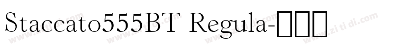 Staccato555BT Regula字体转换